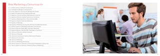 17   Área Marketing y Comunicación
          17.11. Análisis político y medios de comunicación
          17.12. Investigación aplicada a la comunicación
          17.13. Curso superior en Técnicas de Fidelización de Clientes
          17.14. Experto en elaboración de Estudios de Mercado
          17.15. Experto en Técnicas de Venta y Administración Comercial
          17.16. Experto en Dirección, Gestión Comercial y e-Commerce
          17.17. Experto en Marketing Online y Posicionamiento Web
          17.18. Experto en Gestión Comercial y Marketing
          17.19. Experto en Publicidad
          17.20. Experto en Marketing Internacional y Normas de Calidad Internacional
          17.21. Experto Superior en Marketing, Publicidad y Comunicación
          17.22. Experto Publicista: Diseño Web, Publicidad y Marketing
          17.23. Experto Publicista: Flash MX 2004, Publicidad y e-Commerce
          17.24. Técnico en Dirección y Gestión Comercial
          17.25. Técnico en Publicidad
          17.26. Técnico en Comunicación Interna y Externa de la Empresa
          17.27. Técnico en E-Commerce
          17.28. Técnico en Marketing
          17.29. Técnico en Marketing Internacional
          17.30. Técnico Superior en Protocolo y Comunicación Empresarial e Institucional
          17.31. Técnico superior en Dirección y Gestión de Planes de Marketing




88                                                                                          89
 