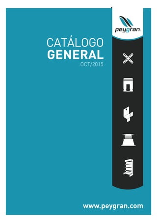 GENERAL
CATÁLOGO
OCT/2015
www.peygran.com
 