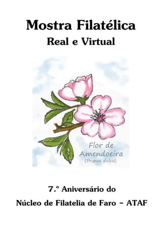 Mostra Filatélica
Real e Virtual

7.º Aniversário do
Núcleo de Filatelia de Faro - ATAF

 