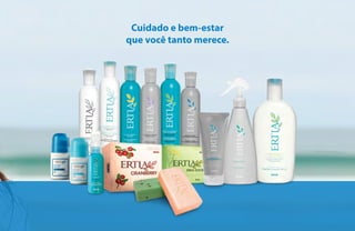 Cuidado e bem-estar
que você tanto merece.
 