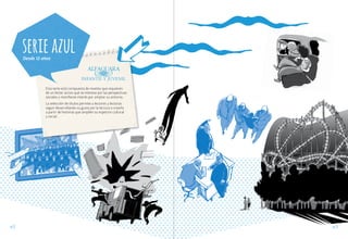 serie azul
Desde 12 años

Esta serie está compuesta de novelas que requieren
de un lector activo que se interese por las perspectivas
sociales y manifieste interés por ampliar su entorno.
La selección de títulos permite a lectores y lectoras
seguir desarrollando su gusto por la lectura o crearlo
a partir de historias que amplíen su espectro cultural
y social.

pág.52

pág.53

 