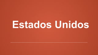 Estados Unidos
 