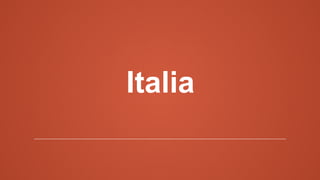 Italia
 