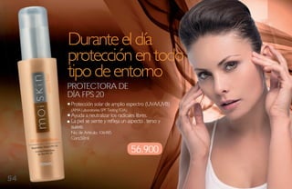 Durante el día
     protección en todo
     tipo de entorno
     ProteCtora de
     día FPs 20
     Protección solar de amplio espectro (UVA/UVB)
     (AMA Laboratories SPF Testing FDA).
     Ayuda a neutralizar los radicales libres.
     La piel se siente y refleja un aspecto . terso y
     suave.
     No. de Artículo: 106485
     Cont.50ml

                                           56.900

54
 