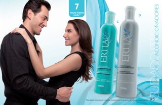 7




                                                                                                  SHAMPOOS Y ACONDICIONADORES
                                                                                                 CUIDADO PERSONA
veces menos
   caída.*                                                                           D

                                                       C




              *Resultados obtenidos en estudios realizados por la empresa de manera independiente.   95
 