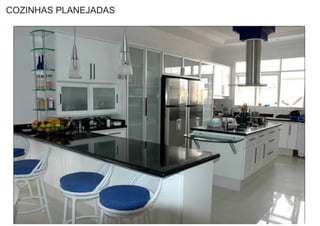 COZINHAS PLANEJADAS
 