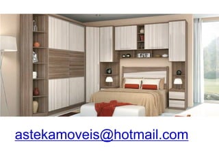 astekamoveis@hotmail.com
 