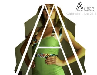Colección Día 2011 - Astrid A Urban Afrowear