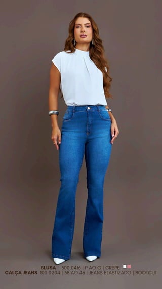 BLUSA | 300.0416 | P AO G | CREPE
CALÇA JEANS 100.0204 | 38 AO 46 | JEANS ELASTIZADO | BOOTCUT
 