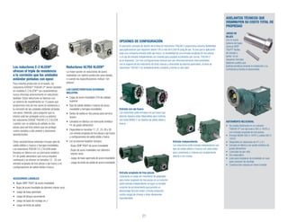 21
JUEGO DE
BUJES
Con el nuevo
sistema de bujes
cónicos GRIP
TIGHT®
fáciles
de instalar y
quitar, no se
requieren herrajes
fijadores sueltos que
podrían perderse durante la instalación y su
contratuerca facilita el desmontate.
ADITAMENTO HELICOIDAL
•	 Se instala fácilmente en un reductor
TIGEAR-2®
con eje hueco 56C o 140TC o
con entrada acoplada de tres piezas
•	 Entrada NEMA 56C ó 140TC y salida 56C ó
140TC
•	 Disponible en relaciones de 4:1 y 5:1
•	 Llenado en fábrica con aceite sintético de
grado alimenticio
•	 Lubricado de por vida
•	 Sin respiradero
•	 Listo para instalarse de inmediato en cual-
quier posición de montaje
•	 Construcción robusta en hierro fundido
ADELANTOS TÉCNICOS QUE
DISMINUYEN SU COSTO TOTAL DE
PROPIEDAD
OPCIONES DE CONFIGURACIÓN
El avanzado concepto de diseño de la línea de reductores TIGEAR-2 proporciona extrema flexibilidad
para aplicaciones que requieren desde 100 a más de 6,500 lb-pulg de par. Ya sea que la aplicación
exija una compacta entrada estilo eje hueco, la durabilidad de una entrada acoplada de tres piezas
o un eje de entrada independiente con chaveta para equipos accionados por correa, TIGEAR-2
es la respuesta. Con tres configuraciones básicas que son dimensionalmente intercambiables
con la mayoría de los reductores de otras marcas y ofreciendo accesorios apernados, la línea de
reductores TIGEAR-2 es verdaderamente completa y brinda un alto valor.Los reductores E-Z KLEEN®
ofrecen el triple de resistencia
a la corrosión que las unidades
estándar pintadas con epoxi
Para máxima protección en el lavado, los
reductores DODGE®
TIGEAR-2®
vienen también
en modelos E-Z KLEEN®
con características
nunca ofrecidas anteriormente en reductores
lavables. Estos reductores se fabrican con
un sistema de revestimiento en 13 pasos que
proporciona más de tres veces la resistencia a
la corrosión de las unidades estándar pintadas
con epoxi. Además, para asegurar que su
interior esté tan protegido como su exterior,
los reductores DODGE TIGEAR-2 E-Z KLEEN
cuentan con un sistema de sellado en dos
piezas para servicio severo que los protege
contra rociados a alta presión y soluciones
desinfectantes.
Otras características estándar incluyen ejes de
salida sólidos o huecos y herrajes inoxidables.
Los reductores TIGEAR-2 E-Z KLEEN están
llenados en fábrica con un lubricante sintético
H1 de grado alimenticio que nunca requiere
cambiarse y se ofrecen en tamaños 13 - 35 con
entrada acoplada de tres piezas o eje hueco y en
configuraciones de salida sólida o hueca.
Reductores ULTRA KLEEN®
La mejor opción en reductores de acero
inoxidable con óptima protección para lavado,
o cuando las especificaciones indican “sin
pintura”.
LAS CARACTERÍSTICAS ESTÁNDAR
INCLUYEN:
•	 Cajas de acero inoxidable 316 de calidad
superior
•	 Ejes de salida sólidos y huecos de acero
inoxidable y herrajes inoxidables
•	 Sellos de salida en dos piezas para servicio
severo
•	 Llenados en fábrica con lubricante sintético
H1 de grado alimenticio
•	 Disponibles en tamaños 17, 21, 23, 26 y 30
con entrada acoplada de tres piezas o eje hueco
y configuraciones de salida sólida o hueca
•	 Los accesorios lavables incluyen:
	 - Bujes GRIP TIGHT de acero inoxidable
	 - Bujes de acero inoxidable con diámetro
interior recto
	 - Juego de base apernada de acero inoxidable
	 - Juego de brida de salida de acero inoxidable
Entrada con eje hueco
Los reductores estilo entrada con eje hueco que
ahorran espacio están disponibles para motores
con brida NEMA-C en diseños de salida sólida y
hueca.
Entrada independiente
Los reductores estilo entrada independiente con
ejes de salida sólidos o huecos son adecuados
para conexiones a motores por acoplamiento
directo o con correa.
Entrada acoplada de tres piezas
Colocando un juego (en inventario) de adaptador
para motor acoplado de tres piezas en un reductor
estilo entrada independiente se logra un durable
conjunto de accionamiento que permite un
desmontaje fácil del motor y brinda protección
contra cargas de choque y otras vibraciones
impredecibles.
ACCESORIOS LAVABLES
•	 Bujes GRIP-TIGHT de acero inoxidable
•	 Bujes de acero inoxidable de diámetro interior recto
•	 Juego de base apernada
•	 Juego de bloque ascendente
•	 Juego de base de montaje en J
•	 Juego de brida de salida
 