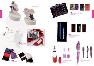 2351
                                                                         Cajita boda elegance




                                                                                                                            2093
                                                                                                                            Agenda telefónica & notas “class” en
34                                                                                                                                                                                         35
                                                                                                                            caja de regalo
                                                                                                                            Medidas: 1 X 8 X 1,5 cm
                                                                                                                                      1




     2350
     Cajita boda class




                    2523
                    Elegante punto de libro mariposa
                    Medidas: 10 cm



                                                                                                                     2094
                                                                                                                     Set bolígrafo + cuelga móvil en
                                                                                                                     estuche a conjunto
                                                                                                                     Medidas: 1 X 8 X 2,5 cm
                                                                                                                               6




                                             2536
                                             Identificador de equipaje
                                             “primera clase fashion”




                                                                                                2076                                                      2077
                            2219                                                                Bolígrafo pintalabios brillantes                          Boligrafo brillantes “diamond”
                            Foulard señora                                                      “diamond”                                                 Medidas: 1 cm
                                                                                                                                                                    1

                                                                                                Medidas: 10 cm
 