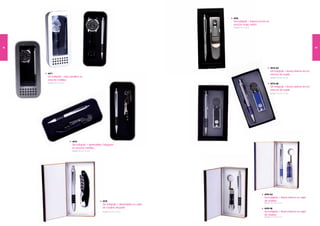 4576
                                                                                                    Set bolígrafo + linterna lectura en
                                                                                                    estuche negro cartón
                                                                                                    Medidas: 9 x 7 x 2,5 cm




42                                                                                                                                                                                  43




                                                                                                                                          4573-AZ
                                                                                                                                          Set bolígrafo + llavero linterna led en
     4571                                                                                                                                 estuche de regalo
     Set bolígrafo + reloj caballero en                                                                                                   Medidas: 1 x 8,5 x 2,5 cm
                                                                                                                                                    6
     estuche metálico
     Medidas: 1 x 8 x 2,5 cm
               8
                                                                                                                                          4573-NE
                                                                                                                                          Set bolígrafo + llavero linterna led en
                                                                                                                                          estuche de regalo
                                                                                                                                          Medidas: 1 x 8,5 x 2,5 cm
                                                                                                                                                    6




                               4572
                               Set bolígrafo + abrebotellas “elegance”
                               en estuche metálico
                               Medidas: 1 x 8,5 x 2,5 cm
                                         6




                                                                                                                                  4574-AZ
                                                                                                                                  Set bolígrafo + llavero linterna en cajita
                                                           4575                                                                   de madera
                                                                                                                                  Medidas: 1 x 8,5 x 2,5 cm
                                                                                                                                            6
                                                           Set bolígrafo + abrebotellas en cajita
                                                           de madera elegante                                                     4574-NE
                                                           Medidas: 1 x 8,5 x 2,5 cm
                                                                     6                                                            Set bolígrafo + llavero linterna en cajita
                                                                                                                                  de madera
                                                                                                                                  Medidas: 1 x 8,5 x 2,5 cm
                                                                                                                                            6
 