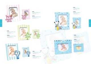 6514-L
                                                                             Portafotos boy&girl L
                                                                             Medidas: 1 x 9 cm
                                                                                       1
                                                                             Medidas fotografía: 7,6 x 5,1 cm



                                        6515-L                               6514-XL
                                        Portafotos juguetón rosa L           Portafotos boy&girl XL
                                        Medidas: 1 x 9 cm
                                                  1                          Medidas: 1 x 14 cm
                                                                                       6,5
                                        Medidas fotografía: 7,6 x 5,1 cm     Medidas fotografía: 1 x 8,7 cm
                                                                                                  2,5



                                        6515-XL
                                        Portafotos juguetón rosa XL
                                        Medidas: 1 x 14 cm
                                                  6,5
                                        Medidas fotografía: 1 x 8,7 cm
                                                             2,5




64                                                                                                                  65




     6516-L
     Portafotos juguetón verde L
     Medidas: 1 x 9 cm
               1
     Medidas fotografía: 7,6 x 5,1 cm



     6516-XL                                                                     6518-L
     Portafotos juguetón verde XL                                                Portafotos osito L
     Medidas: 1 x 14 cm
               6,5                                                               Medidas: 9 x 1 cm
                                                                                               2
     Medidas fotografía: 1 x 8,7 cm
                          2,5                                                    Medidas fotografía: 5,3 x 7,5 cm



                                                                                 6518-XL
                                                                                 Portafotos osito XL
                                                                                 Medidas: 14 x 1 cm
                                                                                                7,5
                                                                                 Medidas fotografía: 8,8 x 1 cm
                                                                                                            2,5




                                          6517-L
                                          Portafotos juguetón azul L
                                          Medidas: 1 x 9 cm
                                                    1
                                          Medidas fotografía: 7,6 x 5,1 cm



                                          6517-XL
                                          Portafotos juguetón azul XL
                                          Medidas: 1 x 14 cm
                                                    6,5
                                          Medidas fotografía: 1 x 8,7 cm
                                                               2,5
 