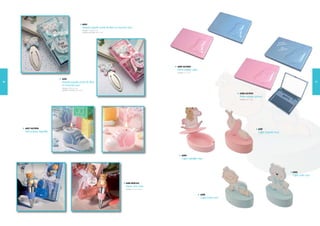 6554
                                                           Vaquita juguete punto de libro en estuche azul
                                                           Medidas: 1 6,5 x 2 cm
                                                                     1x
                                                           Medidas punto libro: 6,5 x 3 cm




                                                                                                                             6529-AZ/ROS
                                                                                                                             Peine espejo osito
                                                                                                                             Medidas: 1 x 7 cm
                                                                                                                                       1


                             6555
70                           Vaquita juguete punto de libro                                                                                                                                                                           71
                             en estuche rosa
                             Medidas: 1 6,5 x 2 cm
                                       1x
                             Medidas punto libro: 6,5 x 3 cm

                                                                                                                                                                       6528-AZ/ROS
                                                                                                                                                                       Peine espejo patuco
                                                                                                                                                                       Medidas: 10 x 7 cm




     6557-AZ/ROS                                                                                                                                                                            6581
     Vela patuco zapatilla                                                                                                                                                                  Cajita chupete rosa




                                                                                                                                  6580
                                                                                                                                  Cajita caballito rosa




                                                                                                                                                                                                                  6583
                                                                                                                                                                                                                  Cajita osito azul

                                                                                                   6526-ROS/AZ
                                                                                                   Tapón vino osito
                                                                                                   Medidas: 1 x 5 x 3,5 cm
                                                                                                             3


                                                                                                                                                    6582
                                                                                                                                                    Cajita bebé azul
 