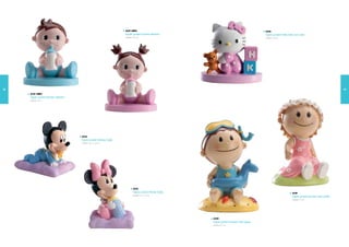 6547-NIÑA                                                               6546
                                                                 Figura pastel bautizo biberón                                           Figura pastel Hello Kitty con osito
                                                                 Medidas: 10,7 cm                                                        Medidas: 9,5 cm




78                                                                                                                                                                                                   79
     6547-NIÑO
     Figura pastel bautizo biberón
     Medidas: 10 cm




                                     6544
                                     Figura pastel Mickey baby
                                     Medidas: 10 x 7 x 9,5 cm




                                                                          6545
                                                                          Figura pastel Minnie baby                                                              6549
                                                                          Medidas: 7 x 7 x 1 cm
                                                                                            2
                                                                                                                                                                 Figura pastel bautizo niña jardín
                                                                                                                                                                 Medidas: 9,5 cm




                                                                                                      6548
                                                                                                      Figura pastel bautizo niño playa
                                                                                                      Medidas: 9,5 cm
 