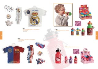 8605
                                                                             8607
                           Bolsa camiseta Real Madrid con nubes de fresa +
                           imán de regalo                                    Botella de plástico Gormiti + caramelos
                                                                             display 1 unidades
                                                                                      2
                           display 24 unidades




98                                                                                                                                                     99



     8606
     Bolsa camiseta F. C. Barcelona con nubes de fresa
     + imán de regalo
     display 24 unidades




                                                                                                         8608
                                                                                                         Botella de plástico Hello Kitty + caramelos
                                                                                                         display 1 unidades
                                                                                                                  2
 