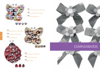 3044
                                                             Expositor mariposa primavera + 1 cajitas mariposa
                                                                                             2

                                                             3045
                                                             Expositor mariposa primavera (solo expositor)

                                                             3046
                                                             Set 1 cajitas mariposa primavera
                                                                  2




      3047
      Expositor mariposa otoño + 1 cajitas mariposa
                                  2

      3048
      Expositor mariposa otoño (solo expositor)
108                                                                                                                             109
      3049
      Set 1 cajitas mariposa otoño
           2




                                                                                                                 CoMPLEMENTos
                                                      3050
                                                      Expositor mariquita + 1 cajitas mariquitas
                                                                             8

                                                      3051
                                                      Expositor mariquita (solo expositor)

                                                      3052
                                                      Set 1 cajitas mariquita
                                                           8
 