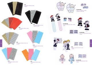 9150
                                                           Lote etiquetas adhesivas relieve
                                                           alianzas


                                                                                                                                                                   9210-NIÑO/NIÑA
                                                                                                                                                                   Pack con 10 adhesivos madera
                                                                                                                                                                   decoración carrito baby




                                                                                                                           9211-NIÑO/NIÑA
                                                                                        9153
                                                                                                                           Pack con 6 clip punto de libro madera
                                                                                        Lote etiquetas adhesivas relieve   pirata
                                                                                        mariposas o flores
                                         9152
                                         Lote etiquetas adhesivas relieve
                                         corazones



                                                                                                                                                                             9214-NIÑO/NIÑA
                                                                                                                                                                             Pack con 6 pinzas decoración pirata
                                                                                                                                                                             madera




                                 9154
114                              Lote etiquetas adhesivas relieve caliz                                                                                                                                       115
                                 comunión
                                                                                        9155
                                                                                        Lote etiquetas adhesivas relieve
                                                                                        cigüeñas                                                    9215
                                                                                                                                                    Pack con 6 pinzas decoración novios
                                                                                                                                                    madera




                                                                                                                                                                   9216-NIÑO/NIÑA
      9156                                                                     9157                                                                                Pack con 6 pinzas decoración baby
      Lote etiquetas adhesivas relieve                                         Lote etiquetas adhesivas relieve                                                    madera
      chupetes                                                                 ositos
 