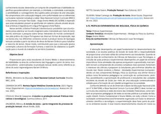conhecimento escolar, desenvolve um conjunto de competências e habilidades es-
pecíficas que potencializam, por exemplo, a criticidade, a criatividade, a percepção,
a sensibilidade e o protagonismo dos sujeitos pelos princípios da arte educação.
No compromisso com a educação integral, e em conformidade com os referenciais
curriculares nacional e estadual, a saber: Base Nacional Comum Curricular (BNCC)
e Documento Curricular Para Goiás – Etapa Ensino Médio (DC-GOEM), é esperado
que os/as estudantes possam se aprofundar em saberes culturais através de prá-
ticas artísticas e linguísticas em Língua Portuguesa e Arte/Teatro.
Nesse sentido, a Eletiva Produção Literária busca: possibilitar que o/a estu-
dante possa adentrar ao mundo imaginário pela criatividade por meio do texto
escrito; estimular a pesquisa sobre temas relevantes do mundo contemporâ-
neo pela prática da Língua Portuguesa nas diversas formas de expressão, seja
na escola e/ou nos diferentes contextos sociais e produzir textos de tipologias
textuais variadas a partir da leitura de obras de Bariani Ortêncio para trabalhar
a reescrita de textos. Desse modo, contribuindo para que a educação goiana
contemple o alcance da formação humana, o exercício da cidadania e a qualifi-
cação para o mundo do trabalho no território brasileiro.
Objetivo Geral
Proporcionar para os/as estudantes do Ensino Médio o desenvolvimento
de habilidades na área do conhecimento das linguagens a partir do tema: mul-
ticulturalismo - potencializadas na produção textual, tendo como referência as
obras do autor regional/goiano Bariani Ortêncio.
Referências e inspirações
BRASIL. Ministério da Educação. Base Nacional Comum Curricular. Brasília:
MEC, 2018.
CIRANDA DA ARTE. Revista Digital WebZine Ciranda da Arte, 2023. Página
inicial. Disponível em: https://cirandadaarte.com.br/webzine/. Acesso em: 20
nov. 2023.
COLELLO, Silvia M. Gasparian. A escola e a produção textual: Práticas inte-
rativas e tecnológicas. Summus Editora, 2017.
d’ALMEIDA, Mônica. A revisão do texto – parte integrante do processo de
produção textual. eBook Kindle, 2020.
NETTO, Daniela Favero. Produção Textual. Paco Editorial, 2017.
OLIVEIRA, Rafael Camargo de. Produção de texto. Brasil Escola. Disponível
em: https://brasilescola.uol.com.br/redacao/producao-texto.htm. Acesso em:
06 nov. 2023.
6.15. PRÁTICAS EXPERIMENTAIS EM: BIOLOGIA, FÍSICA OU QUÍMICA
Tema: Práticas Experimentais
Unidade Temática: Atividades Experimentais – Biologia ou Física ou Química
Etapa: Ensino Médio
Área do conhecimento: Ciências da Natureza e suas Tecnologias
Apresentação
A educação desempenha um papel fundamental no desenvolvimento da
sociedade, e as escolas públicas do estado de Goiás têm a responsabilidade
de proporcionar uma base sólida de conhecimento aos estudantes. Quando se
trata da área de conhecimento de Ciências da Natureza e suas Tecnologias, a
inclusão de aulas práticas e experimentais desempenha um papel de extrema
importância. Estas atividades não apenas enriquecem o aprendizado, mas tam-
bém tornam a compreensão de conceitos complexos mais acessível, fomentam
o interesse nas ciências e preparam os estudantes para enfrentar desafios do
mundo real. Neste contexto, a Eletiva – Atividades Experimentais (compreen-
dendo um dos componentes Biologia, Física ou Química), visa alinhar teoria e
prática como ferramenta pedagógica na construção do conhecimento cientí-
fico, possibilitando a aproximação de professores e estudantes das unidades
escolares do estado de Goiás por meio de uma educação contextualizada e
voltada para a formação de um cidadão protagonista na sociedade.
Conforme definido na Lei de Diretrizes e Bases da Educação Nacional (LDB,
Lei nº 9.394/1996), a Base Nacional Comum Curricular (BNCC) deve nortear os
currículos dos sistemas e redes de ensino das Unidades Federativas, como tam-
bém as propostas pedagógicas de todas as escolas públicas e privadas de Edu-
cação Infantil, Ensino Fundamental e Ensino Médio, em todo o Brasil. Como a
sociedade contemporânea está fortemente organizada com base no desenvol-
vimento científico e tecnológico, a experimentação deve fazer parte da práti-
ca no ambiente escolar. E esse mesmo desenvolvimento resulta em novos ou
51
50
 