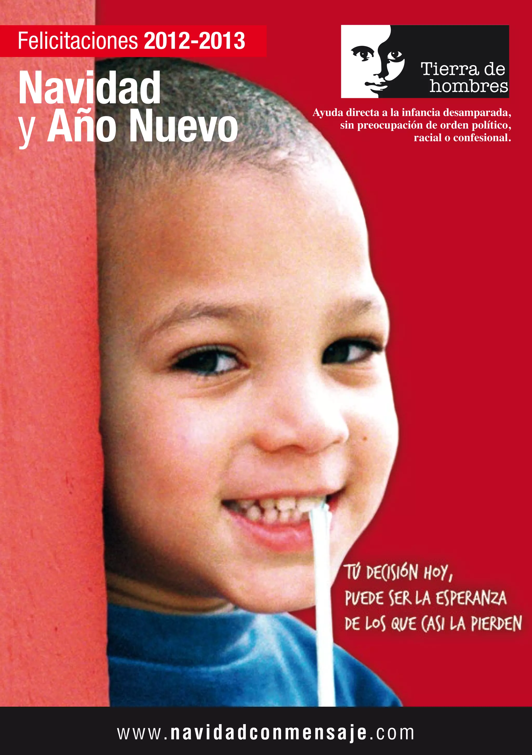 Felicitaciones 2012-2013

Navidad
y Año Nuevo




          www.navidadconmensaje.com
 