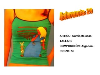 ARTIGO: Camiseta asas
TALLA: S
COMPOSICIÓN: Algodón.
PREZO: 5€
 