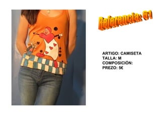 ARTIGO: CAMISETA
TALLA: M
COMPOSICIÓN:
PREZO: 5€
 