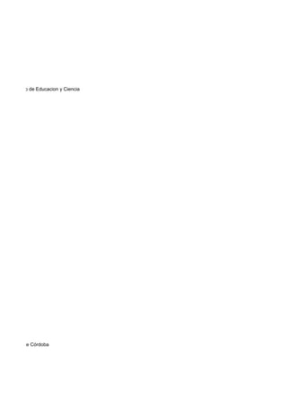 del Ministerio de Educacion y Ciencia




de Ahorros de Córdoba
 
