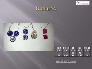 DE 1 DE 10    DE     DE DE 40
A 10 A 20    20 A   30 A A 50
              30     40
 5€   4,5€    4€    3,5€  3€


REFERENCIA: A19
 