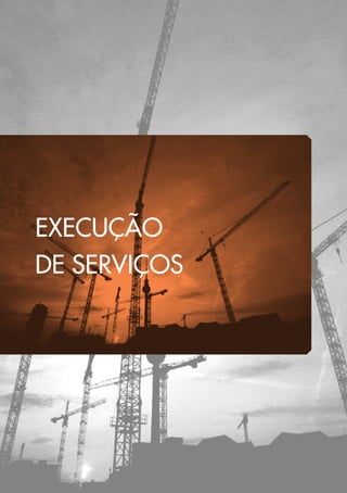 EXECUÇÃO
DE SERVIÇOS
 