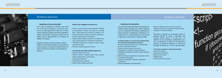 Nuestros servicios                                                                                                                                                                                           Nuestros servicios

     4   desarrollo de aPlicaciones                           Nuestro valor agregado en esta área es:                         5    gestión de outsourcing
     Es un área de desarrollo de software, que cuenta                                                                         Los proyectos de implantación/desarrollo de sistemas in-       Mejorar la calidad del servicio frente a los usuarios de
     con un alto nivel de madurez en sus procesos inter-      Proveer a nuestros clientes equipos de desarrollo integrados    formáticos utilizan estrategias que combinan desarrollo        tecnología, a través de la introducción de mejores prácticas
     nos y con amplia experiencia en desarrollo, en donde     por profesionales de sistemas, que cuentan con una sólida       interno con adquisición de productos ya elaborados con         utilizadas por proveedores calificados
     nuestros equipos de trabajo, fuertemente integrados y    base y amplia experiencia en ingeniería de software y rein-     todos los servicios de adaptación e implantación com-
     capaces de desarrollar a distancia productos de alta     geniería de procesos de negocio, que poseen conocimiento y                                                                     Para evitar los fracasos en los proyectos, deben im-
                                                                                                                              partidas entre uno o más proveedores y los recursos de
                                                                                                                                                                                             plantarse políticas de control y seguimiento que
     calidad, aplican adecuadamente los conceptos de          práctica en diferentes dominios de aplicación                   la organización, conformando un equipo de trabajo.
                                                                                                                                                                                             incluyan procesos claves, en lo que hace a la
     ingeniería de software.                                  Sólidos procesos probados, soportados, continuamente mejo-
                                                                                                                                                                                             selección de los proveedores, estableciendo acuer-
                                                              rados y experimentados en el mercado local e internacional      Se pueden identificar un conjunto de potenciales benefi-
                                                                                                                                                                                             dos y monitoreando la calidad de los productos y
     Integramos recursos humanos, procesos, métodos,          Flexibilidad de adaptación a los procesos y formas de trabajo   cios, utilizando la tecnología del outsourcing:
                                                                                                                                                                                             procesos, de manera de asegurar uno o más de los
     prácticas y herramientas surgidos de la experiencia de   particulares del cliente                                        Facilitar una importante reducción de los costos generales
                                                                                                                                                                                             beneficios esperados por el uso de esta tecnología.
     nuestra empresa, en proyectos de implementación de       Inserción en cualquier etapa del ciclo de vida                  Aumentar la capacidad de desarrollo

     mejoras, desarrollo de software y de reingeniería de                                                                     Incorporar mejor tecnología en menor tiempo
                                                                                                                                                                                             En este tipo de proyectos, nuestra empresa realiza:
                                                                                                                              Potencializar una organización a través de relaciones
     procesos.                                                Los servicios que brinda nuestra empresa son:                                                                                  Análisis de proveedores
                                                                                                                              estratégicas con empresas. de servicios en áreas específicas
                                                              Desarrollo integral “llave en mano”                                                                                            Definición de requerimientos
                                                                                                                              de tecnología
                                                              Desarrollo off-shore, modalidad software factory, partiendo                                                                    Elaboración de contratos
                                                                                                                              Reducir los tiempos de implantación de aplicaciones a través
                                                              desde los requerimientos o desde el diseño                                                                                     CMMI acquisition
                                                                                                                              de soluciones empaquetadas
                                                              Desarrollo de componentes                                                                                                      Revisiones formales de proyectos
                                                                                                                              Aumentar la productividad / calidad de la organización
                                                              Desarrollo basado en arquitectura                               de tecnología
                                                              Análisis, diseño y arquitectura bajo UML                        Incorporar especialistas en temas puntuales




14                                                                                                                                                                                                                                                          15
 