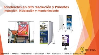 Banderolas en alta resolución y Parantes
Impresión, instalación y mantenimiento
LETREROS - PANELES - iMPRESIONES - ROTULADOS - POP - SERIGRAFIA - MODULOS - Polipasacalles
 