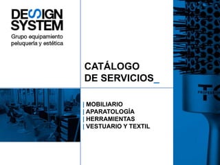 CATÁLOGO
DE SERVICIOS_
| MOBILIARIO
| APARATOLOGÍA
| HERRAMIENTAS
| VESTUARIO Y TEXTIL
 