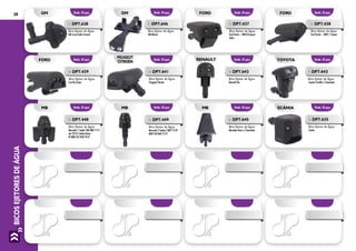 BICOSEJETORESDEÁGUA28
Emb. 10 pçs. Emb. 10 pçs. Emb. 10 pçs. Emb. 10 pçs.MB MB MB SCÂNIA
»» DP7.635
Bico Ejetor de Água
Scânia
»» DP7.448
Bico Ejetor de Água
Mercedes 1 Saída/ MB 608/1113
até 2213/ Cabine Baixa
Nº MBB 331.869.70.47
»» DP7.449
Bico Ejetor de Água
Mercedes 2 Saídas/ MB1113 Nº
MBB 344.869.72.47
»» DP7.645
Bico Ejetor de Água
Mercedes Benz c/ Guarnição
Emb. 10 pçs.
PEUGEOT
CITROËN
»» DP7.641
Bico Ejetor de Água
Peugeot/Citroën
»» DP7.642
Bico Ejetor de Água
Renault Clio
»» DP7.643
Bico Ejetor de Água
Toyota/Corolla c/ Guarnição
»» DP7.439
Bico Ejetor de Água
Ford Ka Todos
Emb. 10 pçs.
Emb. 10 pçs.
Emb. 10 pçs. Emb. 10 pçs.
Emb. 10 pçs.
Emb. 10 pçs.
Emb. 10 pçs.
GM
FORD
GM FORD
RENAULT
FORD
TOYOTA
»» DP7.638
Bico Ejetor de Água
GM Corsa/Celta Traseiro
»» DP7.646
Bico Ejetor de Água
GM Meriva
»» DP7.437
Bico Ejetor de Água
Ford Fiesta > 2003/Ecosport
Todos
»» DP7.438
Bico Ejetor de Água
Ford Fiesta < 2002 / Courier
 