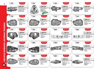 CIRCUITOSIMPRESSOSLANTERNASTRASEIRAS18
»» DP7.221
Circuito Impresso
Lanterna Traseira
Uno 84 a 04 lado Direito
Fiat: 5.942.620
»» DP7.222
Circuito Impresso
Lanterna Traseira
Uno 84 a 04 lado Esquerdo
Fiat: 5.942.619
»» DP7.612
Circuito Lanterna
Traseira
VW Pólo P21w - 98 a 02
Lado Esquerdo
»» DP7.617
Circuito Lanterna
Traseira
VW Pólo PY21w - 98 a 02
Lado Direito
»» DP7.622
Circuito Lanterna
Traseira
VW Fox - 04 a 09
Lado Esquerdo
»» DP7.623
Circuito Lanterna
Traseira
VW Fox - 04 a 09
Lado Direito
»» DP7.243
Circuito Impresso
Lanterna Traseira Palio até
2000 - G I
Lado Direito
Emb. 01 pç.
Emb. 01 pç.
Emb. 01 pç.
Emb. 01 pç.
Emb. 01 pç.
Emb. 01 pç.Emb. 01 pç.
Emb. 01 pç.
VW
VW
VW
FIAT
VW
FIATVW
FIAT
»» DP7.616
Circuito Lanterna
Traseira
VW Pólo PY21w - 98 a 02
Lado Esquerdo
Emb. 01 pç.
Emb. 01 pç.
Emb. 01 pç.
Emb. 01 pç.
Emb. 01 pç.
Emb. 01 pç.Emb. 01 pç.
FIAT
FIAT
FIAT
FIAT
FIAT
FIATFIAT
»» DP7.274
Circuito Impresso
Lanterna Traseira Palio 01 a
03 - G II
Lado Esquerdo
»» DP7.244
Circuito Impresso
Lanterna Traseira Palio até
2000 - G I
Lado Esquerdo
»» DP7.275
Circuito Impresso
Lanterna Traseira Palio 01 a
03 - G II
Lado Direito
»» DP7.276
Circuito Impresso
Lanterna Traseira Palio 04>
- G III
Lado Esquerdo
»» DP7.277
Circuito Impresso
Lanterna Traseira Palio 04>
- G III
Lado Direito
»» DP7.618
Circuito Lanterna
Traseira
Tempra SW 2 Polos - 94 a 97 -
Lâmpada Cristal
Lado Esquerdo
»» DP7.619
Circuito Lanterna
Traseira
Tempra SW 2 Polos - 94 a 97 -
Lâmpada Cristal
Lado Direito
»» DP7.241
Circuito Impresso
Lanterna Traseira Gol
G III 02 a 05
Lado Direito
»» DP7.240
Circuito Impresso
Lanterna Traseira
Gol Bolinha 95 a 00
Lado Direito e Esquerdo
»» DP7.242
Circuito Impresso
Lanterna Traseira Gol
G III 02 a 05
Lado Esquerdo
»» DP7.239
Circuito Impresso
Lanterna Traseira Gol 87 a 96
pisca, lanterna e freio
Lado Direito e Esquerdo
»» DP7.611
Circuito Lanterna
Traseira
VW Pólo P21w - 98 a 02
Lado Direito
Emb. 01 pç. Emb. 01 pç.Emb. 01 pç. Emb. 01 pç.
Emb. 01 pç.
VW VWVW VW
VW
RETORNOU!
 