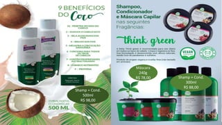 Máscara
240g
R$ 78,00
Shamp + Cond.
500ml
R$ 98,00
Shamp + Cond.
300ml
R$ 88,00
 
