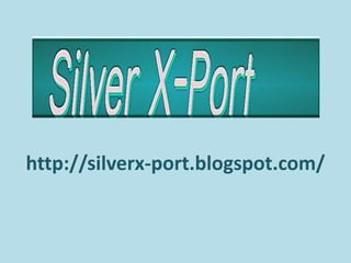 http://silverx-port.blogspot.com/ 