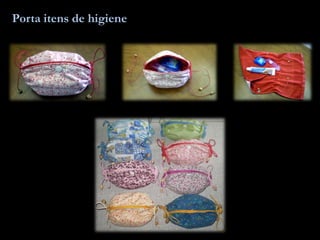 Porta itens de higiene
 