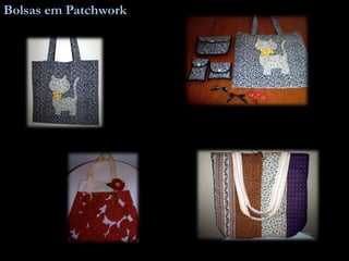Bolsas em Patchwork
 