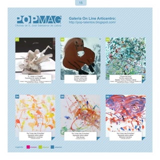 15




              “S. Jorge e o Dragão”                                   “Cavalo Possante”                       “Chuva de Amor”
           Escultura em pasta de papel                                Acrílico sobre tela                    Acrílico sobre tela
                  Tomás Serrão                                         Maria Xara Brasil                Beatriz Troni e Teresa Cabral
Cotação: Testes Psicológicos WISC-III - Escala de Inteligência de        Colecção da Autora   Cotação: Testes Psicológicos WISC-III - Escala de Inteligência de
              Weschler para Crianças - 3ª edição                                                            Weschler para Crianças - 3ª edição




             “As Cores das Emoções”                                 “As Cores das Emoções”                 “As Cores das Emoções”
               Aguarela sobre papel                                   Aguarela sobre papel                   Aguarela sobre papel
                Madalena Lourenço                                         Rita Nunes                           Mariana Carneiro
                      Colecção da Autora                                 Colecção da Autora                         Colecção da Autora
 