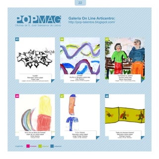 22




43                                                          44                                             45




                     “Grafitti”                                              “Ondas”                                 “Conversa no Jardim”
               Marcador sobre papel                              Acrílico e têmpera sobre tela                         Acrílico sobre tela
                   Filipe Leite                                           Inês Rebelo                                  Maria Xara Brasil
     Cotação: Uma tela e uma caixa de carvão para desenho        Cotação: Conjunto de tintas de aguarela        Cotação: 1 tela e 1 caixa de tintas acrílicas




46                                                          47                                             48




          “Arco Íris na Serra da Estrela”                              “O Sr. Polícia”                           “Salto do Homem Aranha”
            Lápis de cor sobre papel                                Marcador sobre papel                           Marcador sobre papel
                    Sofia Santos                                    Jorge Poligó Tavares                              Rodrigo Soares
                      Colecção do Papá                                Cotação: Um pião «Beiblade»                    Cotação: Um pião «Beiblade»
 