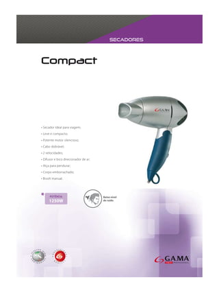 secadores




        Baixo nível
1250W   de ruído
 