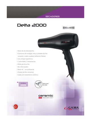 secadores




        Baixo nível
2000W   de ruído
 