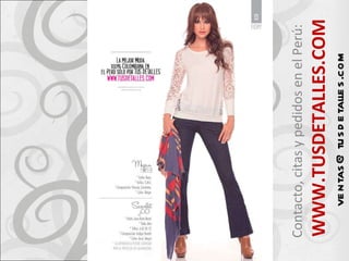 Contacto, citas y pedidos en el Perú:  WWW.TUSDETALLES.COM [email_address] 