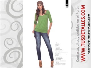 Contacto, citas y pedidos en el Perú:  WWW.TUSDETALLES.COM [email_address] 