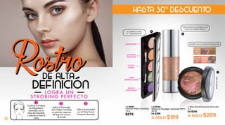 26
A. L19551
Corrector Paleta Camuflaje
7.5 g
$279
B. L23356
Prebase de Maquillaje e iluminador FPS10
30 ml
De $289
A SOLO $199
C. Polvo Facial Compacto Terracotta
9 g
De $269
A SOLO $209
MarblePinkGold
L13122
Marble Beige
Gold
L13126
Peachy
Pink
L08219
Rose
Gold
L13121
Beige
with Gold
L13125
Marble Pink
Gold
L17863
Medium
Deep
definición
de alta
L O G R A U N
S T R O B I N G P E R F E C T O
ILUMINADOR
DUFUMINA
MANCHAS
OCULTA
OJERAS
REDUCE
OPACIDADES
CUBRE
IMPERFECCIONES
4 CORRECTORES
Y 1 ILUMINADOR
PROLONGA TU MAQUILLAJE
Y DA UN LIGERO BRILLO
APORTA UN ACABADO RADIANTE
A
B
C
Combina la Prebase
de Maquillaje e
iluminador con tu
base de maquillaje
y aplícala en todo el
rostro
Aplica el iluminador
de la Paleta Camuflaje
en pómulos, esquinas
del lagrimal y hueso
de la ceja
Sella la luminosidad
con el Polvo Facial
Compacto Terracota
30%
HASTA DESCUENTO
1 2 3
 