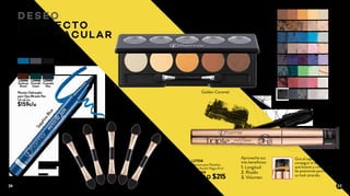 L25909
Sapphire
Blue
L25904
Hematite
Gray
L25905
Cavansite
Blue
L25908
Emerald
Green
L25907
Onyx
Black
L25906
Sardonyx
Brown
Plumón Delineador
para Ojos Miracle Pen
1,0 ml c/u
$159c/u
L27558
Mascara para Pestañas
Triple Acción Negra 8 ml
De $269
A SOLO $215
Gira el cepillo para
conseguir el efecto
que buscas y combina
las posiciones para crear
un look atrevido.
Golden Caramel
L14574
Nude
Dudes
L05157
Golden
Caramel
L19135
Transforming
Green
L14575
Dance
of Sepia
L19136
Lilac
Harmony
L05158
Black
Dust
L05155
Ocean
Waves
L05159
Pink
Dessert
DESEO
UN EFECTO
ESPECTACULAR
Obtén un trazo preciso gracias
a su punta en forma de plumón
Paleta de Sombras 9 g c/u
De $219 c/u
A SOLO $175c/u
Usa los 5 tonos diferentes
para un look increíble
Aprovecha sus
tres beneficios:
1. Longitud
2. Rizado
3. Volumen
SapphireBlue
L09460
Set Brochas para Sombras 5 piezas
De $69
A SOLO $59
Úsalas para aplicar
tus sombras
24 25
 