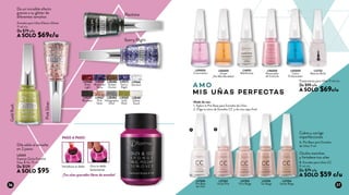 Blackstar
PinkSilver
GoldRush
Starry Night
L19566
Stardust
L28486
Golden
Orchid
L19569
Gold
Rush
L19575
Blackstar
L19574
Multicolor
Shine
L28484
Holographic
Silver
L19573
Starry
Night
L28481
Glitter
Touch
L19567
Pink
Silver
L19568
Ruby
Light
L23223
Esponja Quita Esmalte
Easy & Go 75 ml
De $129
A SOLO $95
Esmalte para Uñas Efecto Glitter
11 ml c/u
De $79 c/u
A SOLO $69c/u
Dile adiós al esmalte
en 2 pasos
PASO A PASO:
¡Tus uñas queradán libres de esmalte!
Introduce tu dedo. Gira tu dedo
lentamente.
L96000
Removedor
de Cutícula
L05000
Calcio
Endurecedor
L12753
Máximo Brillo
L14051
Matificante
L09000
Crecimiento
L06000
Unisex
¡No Más Mordidas!
Tratamiento para Uñas 11 ml c/u
De $99 c/u
A SOLO $69c/u
L27353
Pure Beige
L27354
Sandy Beige
L27352
Nude Pink
L27355
Tan Beige
Modo de uso:
1. Aplica la Pre Base para Esmalte de Uñas.
2. Elige tu tono de Esmalte CC y da una capa final.
Cubre y corrige
imperfecciones
A. Pre Base para Esmalte
de Uñas 11 ml
Oculta manchas
y fortalece tus uñas
B. Esmalte para Uñas CC
11 ml c/u
De $79 c/u
A SOLO $59 c/u
L27350
Pre Base
de Uñas
A
Da un increíble efecto
gracias a su glitter de
diferentes tamaños
A MO
MIS U ÑAS PERFECTAS
B
36 37
 