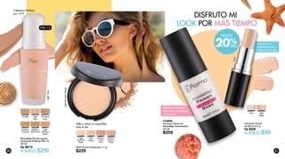 DISFRUTO MI
LOOK POR MÁS TIEMPO
L16466
Pre Base Facial de
Maquillaje Iluminadora
30 ml
$259
Corrector Facial
en Barra 5,3 g
De $129
A SOLO $99
L00902
Light
Beige
L00897
Ivory
Cobertura Perfecta
por 12 H
L08592
Medium
Caramel
L08589
Pastelle
L08590
Medium
Soft Peach
L08594
Light
Ivory
L08593
Porcelain
Ivory
L08591
Light
Medium
Peach
Maquillaje Facial Líquido
Cobertura Perfecta FPS 15
30 ml
De $275
A SOLO $219
Polvo Facial Compacto 11 g
$229
L40097
Light
Cream
L40095
Light
Porcelain
Beige
L40098
Medium
Natural
Beige
L40091
Medium
Cream
Rose
20%
HASTA
DESC
Difumina las
imperfecciones y
bolsas de los ojos
Aplícala antes de tu
maquillaje y prolonga
su duración
Sella y retoca tu maquillaje
todo el día
LightPorcelainBeige
LightIvory
Ivory
FPS 15
20 21
 