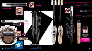 Enriquecida con Aceite de
Argán y Aceite de Oliva
que suavizan y fortalecen
las pestañas
Gira el cepillo para
conseguir el efecto que
buscas y combina las
posiciones para crear
un look atrevido
20 21
LONGITUD
VOLUMEN
L14046
Longitud
Extrema
L14048
Volumen
Extremo
Volumen
y
longitud
Mascara para Pestañas
8 ml
$219
L27558
Triple Action Mascara 8 ml
De $245
A SOLO $185
L13812
Delineador de Ojos Smoky
Eyes Carbon Black 1, 14 g
$155
Mejora el espesor y forma de las pestañas
gracias a las fibras de Nylon de su cepillo
Crea una curva fuerte y definida gracias
a su fórmula nutritiva
Alarga cada pestaña gracias a sus
ceras naturales
RIZADO
Sombra para Cejas 3 g
De $149
A SOLO $119
Brown
20
%
DESCUENTO
L16261
Beige
L16262
Light
Brown
L16263
Brown
L10942
Delineador de Cejas
Eyebrow Pencil Brown 5 g
$109
CEJAS DEFINIDAS
L11189
Delineador de Ojos Líquido
Precision Art Liner 4.5 ml negro
De $125
A SOLO $99
PINCEL ULTRA
DELGADO
SMOKY EYE PERFECTO
DEFINE TUS CEJAS
L24267
Pre Base para Cejas
2.8 g
$155
Para un look natural
o como base para
aplicar color
Haz posibles los delineados
más precisos
Con esponja que
ayuda a difuminar
LOOK
NATURAL
Aplica en las cejas para
darles mayor definición
1 MASCARA 3 BENEFICIOS
 