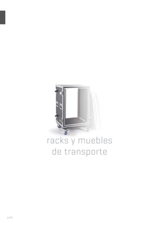 racks y muebles
de transporte
| 290| 290
 